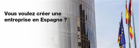 Comment créer son entreprise en Espagne ?